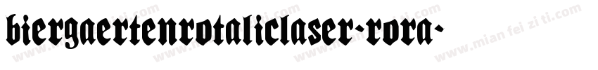 BiergaertenRotalicLaser-RORA字体转换