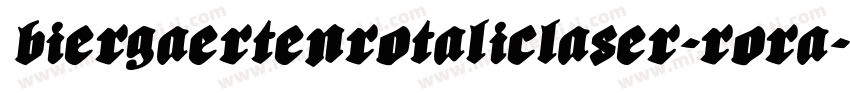 BiergaertenRotalicLaser-RORA字体转换