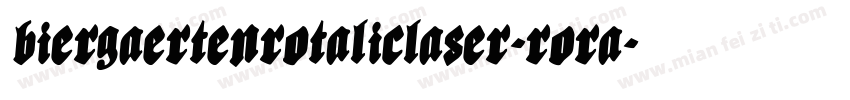 BiergaertenRotalicLaser-RORA字体转换