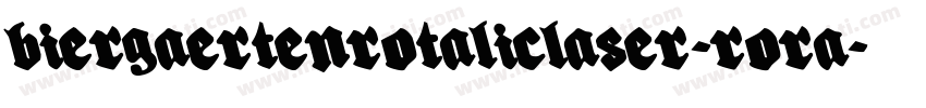 BiergaertenRotalicLaser-RORA字体转换