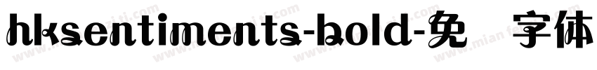 hksentiments-bold字体转换