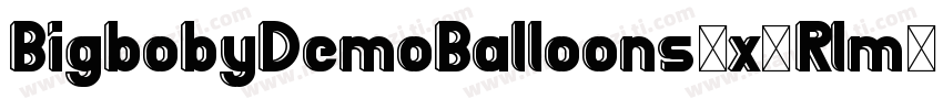 BigbobyDemoBalloons-x3Rlm字体转换