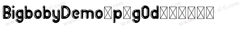 BigbobyDemo-p7gOd字体转换