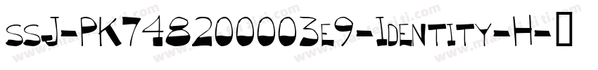 ssJ-PK748200003e9-Identity-H字体转换