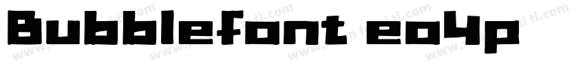 Bubblefont-eo4p字体转换