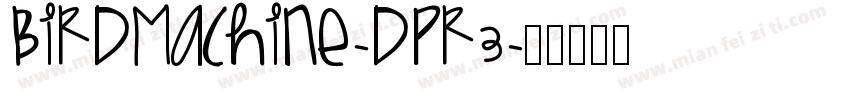 Birdmachine-Dpr3字体转换