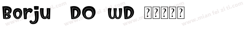 Borju3-DO0wD字体转换
