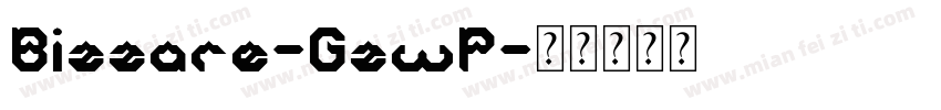 Bizzare-GzwP字体转换