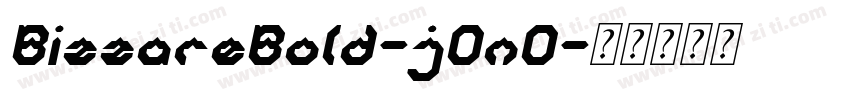 BizzareBold-j0nO字体转换