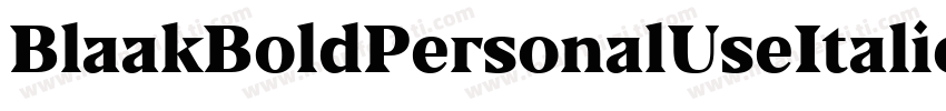 BlaakBoldPersonalUseItalic-jzPM字体转换