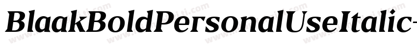 BlaakBoldPersonalUseItalic-jzPM字体转换