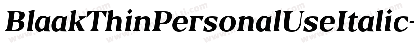 BlaakThinPersonalUseItalic-1Wrg字体转换