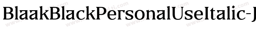 BlaakBlackPersonalUseItalic-J7Mx字体转换