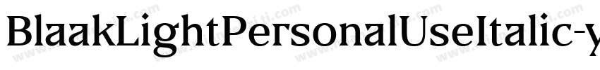 BlaakLightPersonalUseItalic-yzrM字体转换