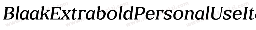 BlaakExtraboldPersonalUseItalic-5ZvG字体转换
