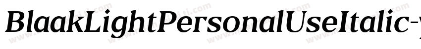 BlaakLightPersonalUseItalic-yzrM字体转换