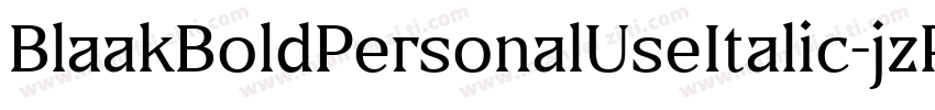 BlaakBoldPersonalUseItalic-jzPM字体转换