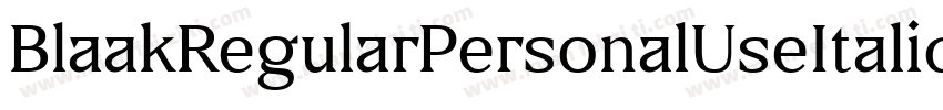 BlaakRegularPersonalUseItalic-lyXy字体转换