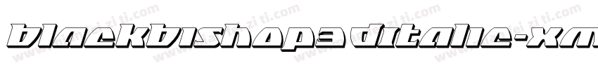 BlackBishop3DItalic-xmz5字体转换