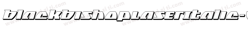 BlackBishopLaserItalic-6W3D字体转换