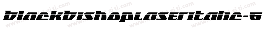 BlackBishopLaserItalic-6W3D字体转换