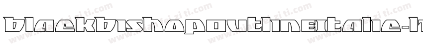BlackBishopOutlineItalic-l1yy字体转换