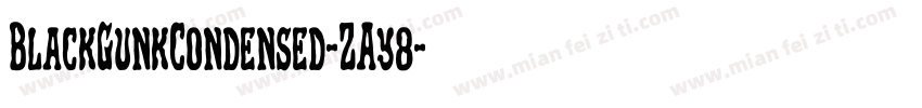 BlackGunkCondensed-ZAy8字体转换
