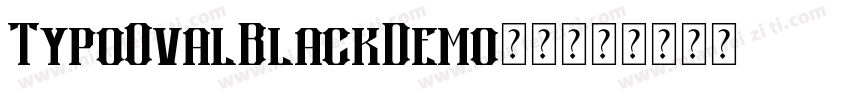 TypoOvalBlackDemo字体字体转换