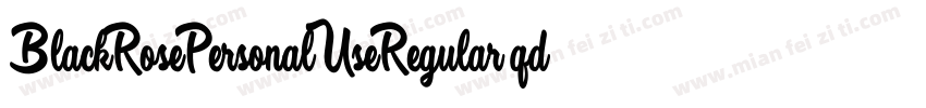 BlackRosePersonalUseRegular-qdl2字体转换