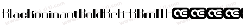 BlackoninautBoldBrk-RBmM字体转换
