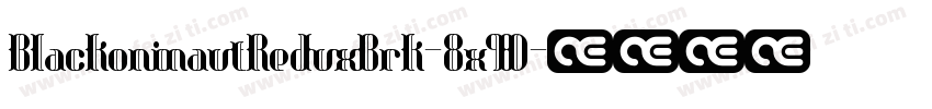 BlackoninautReduxBrk-8x9D字体转换