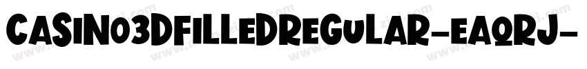 Casino3DFilledRegular-EaqRj字体转换