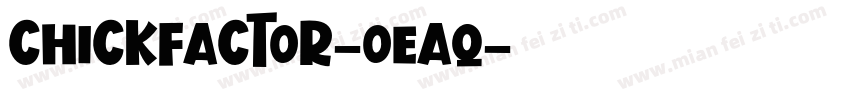 Chickfactor-oEaq字体转换