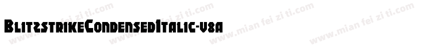 BlitzstrikeCondensedItalic-v8aA字体转换