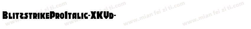 BlitzstrikeProItalic-XKVd字体转换