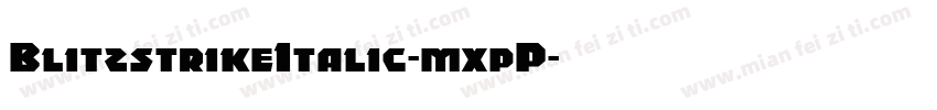 BlitzstrikeItalic-mxpP字体转换