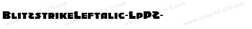 BlitzstrikeLeftalic-LpPZ字体转换