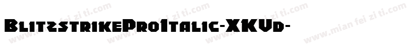 BlitzstrikeProItalic-XKVd字体转换