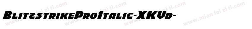 BlitzstrikeProItalic-XKVd字体转换