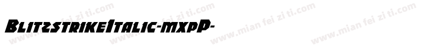 BlitzstrikeItalic-mxpP字体转换