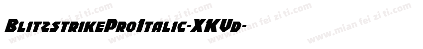 BlitzstrikeProItalic-XKVd字体转换