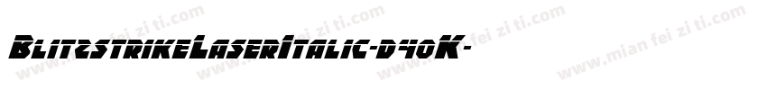 BlitzstrikeLaserItalic-d40K字体转换
