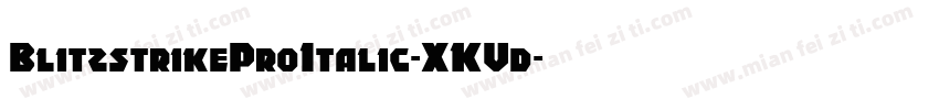 BlitzstrikeProItalic-XKVd字体转换