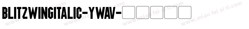 BlitzwingItalic-YWAv字体转换