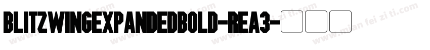 BlitzwingExpandedBold-ReA3字体转换