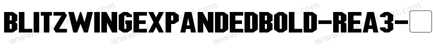 BlitzwingExpandedBold-ReA3字体转换