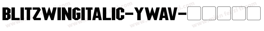 BlitzwingItalic-YWAv字体转换