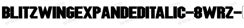 BlitzwingExpandedItalic-8wRz字体转换