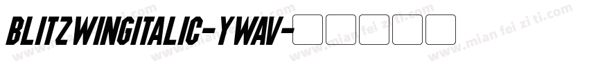 BlitzwingItalic-YWAv字体转换