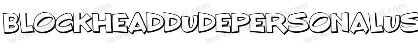 BlockheadDudePersonalUse-d9nvl字体转换